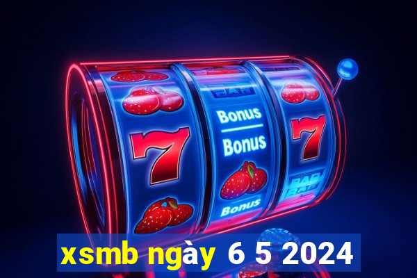 xsmb ngày 6 5 2024