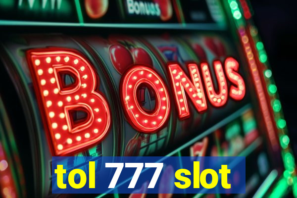 tol 777 slot