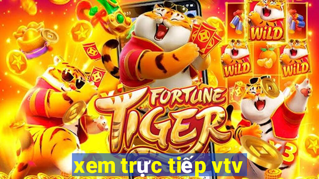 xem trực tiếp vtv