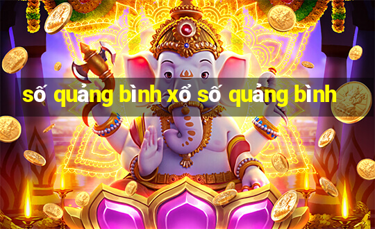 số quảng bình xổ số quảng bình