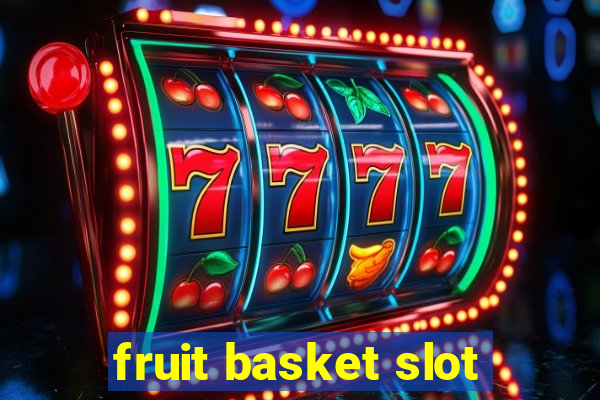 fruit basket slot