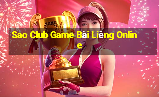 Sao Club Game Bài Liêng Online