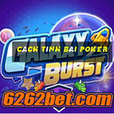 cách tính bài poker