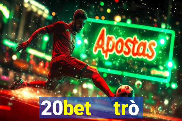 20bet  trò chuyện đầy xổ số