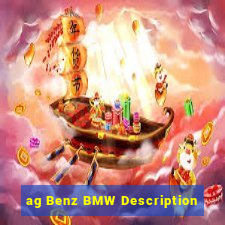 ag Benz BMW Description