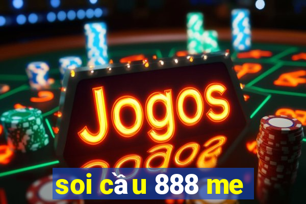 soi cau 888 me