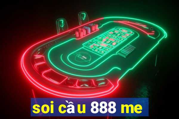 soi cau 888 me