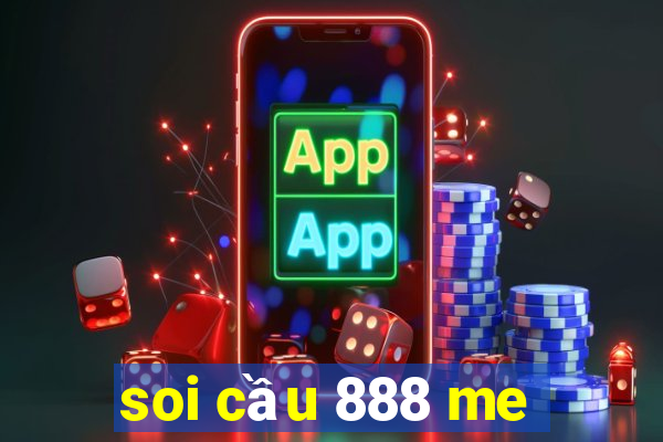 soi cau 888 me