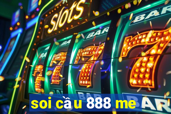 soi cau 888 me