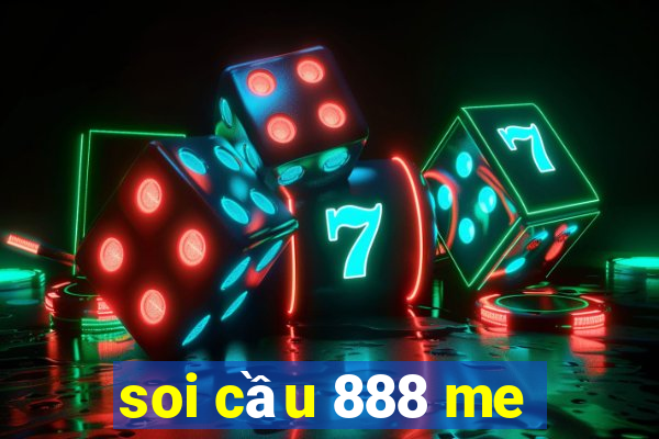 soi cau 888 me