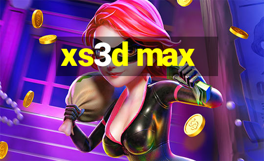 xs3d max