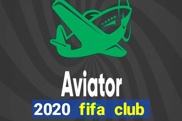 2020 fifa club world cup