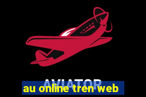 au online tren web