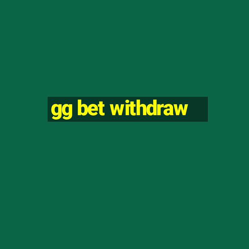 gg bet withdraw