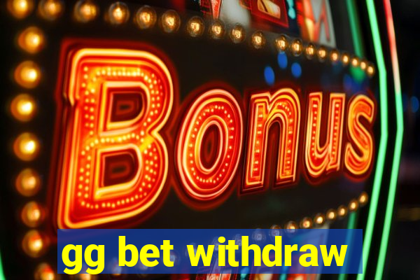 gg bet withdraw