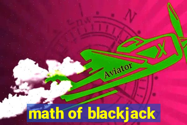 math of blackjack