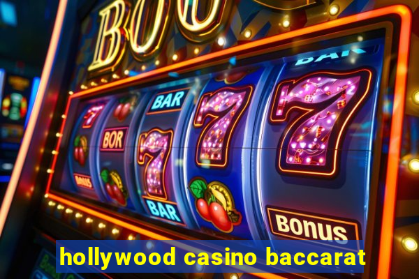 hollywood casino baccarat