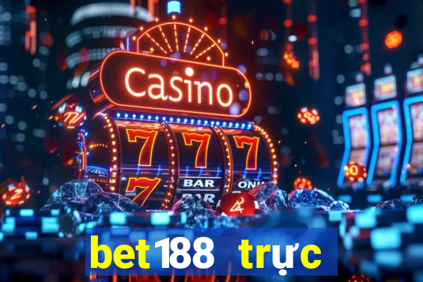 bet188 trực tiếp bong da