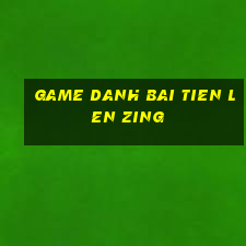 game danh bai tien len zing