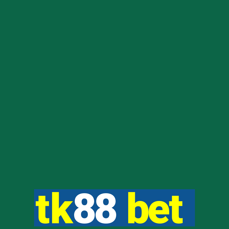 tk88 bet