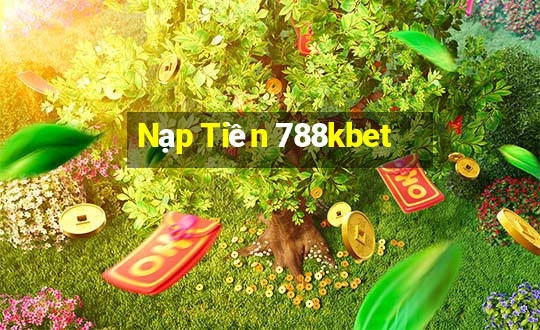 Nạp Tiền 788kbet