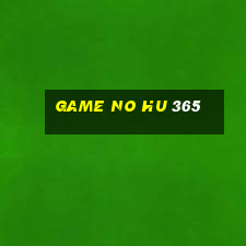 game no hu 365