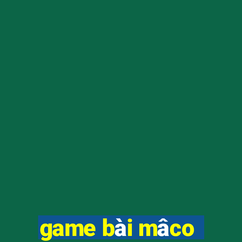 game bài mâco