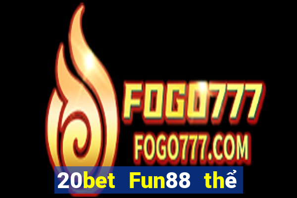 20bet Fun88 thể thao dự phòng Color Sky