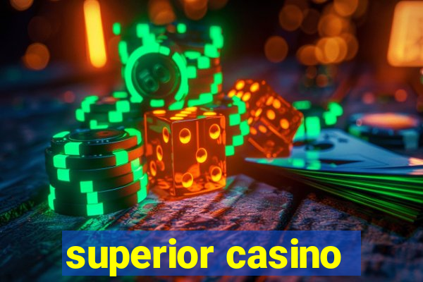 superior casino