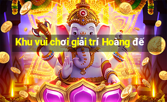 Khu vui chơi giải trí Hoàng đế