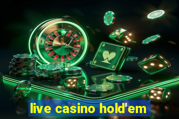 live casino hold'em