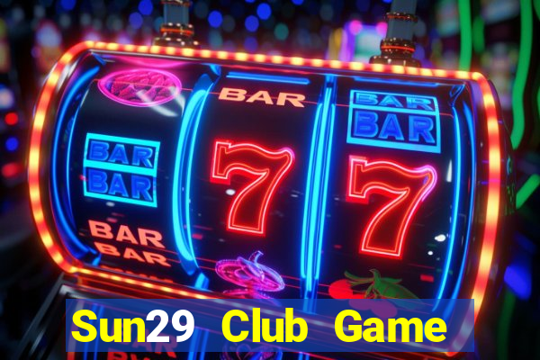 Sun29 Club Game Bài 24H