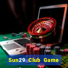 Sun29 Club Game Bài 24H