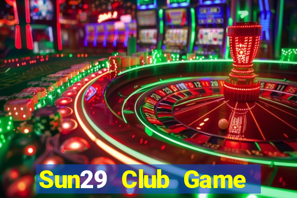 Sun29 Club Game Bài 24H