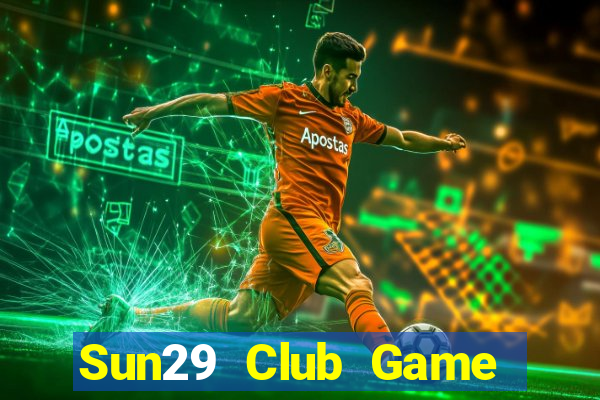 Sun29 Club Game Bài 24H