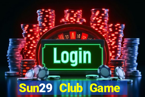 Sun29 Club Game Bài 24H