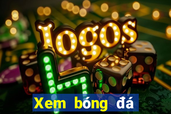 Xem bóng đá trực tiếp