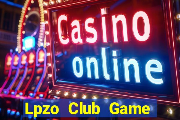 Lpzo Club Game Bài Trực Tuyến