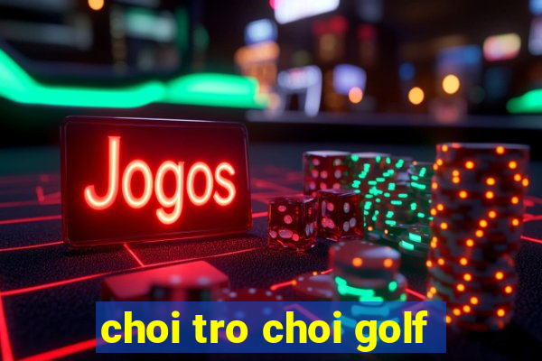 choi tro choi golf