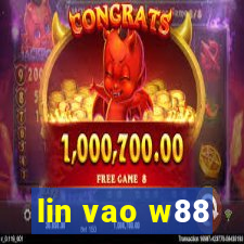 lin vao w88