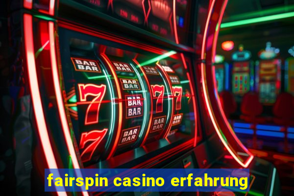 fairspin casino erfahrung