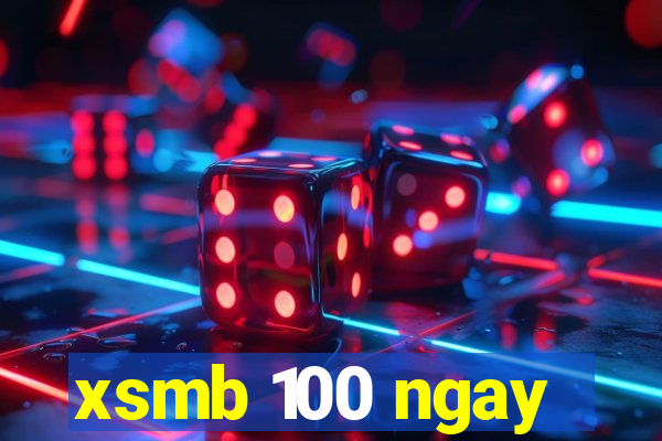 xsmb 100 ngay