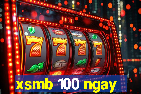 xsmb 100 ngay