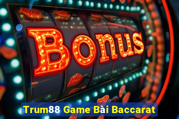 Trum88 Game Bài Baccarat