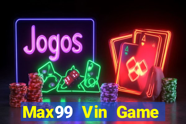 Max99 Vin Game Bài Đổi Thưởng B52