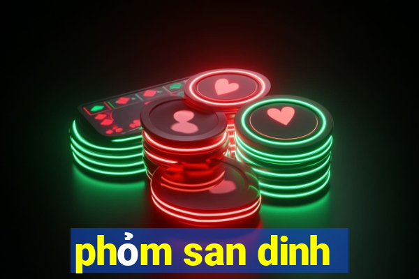 phỏm san dinh