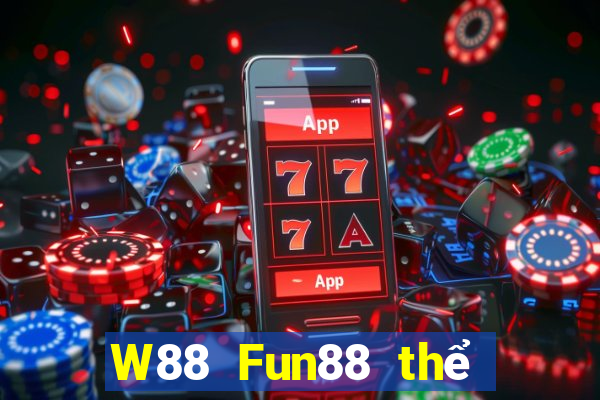 W88 Fun88 thể thao Đại phát