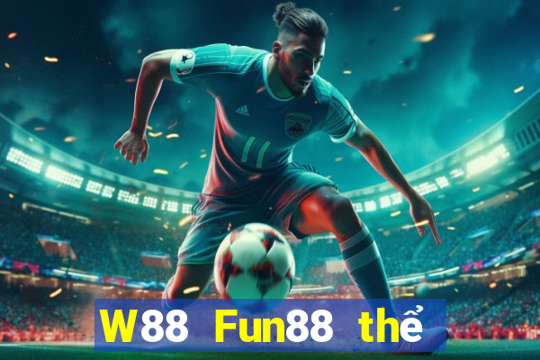 W88 Fun88 thể thao Đại phát