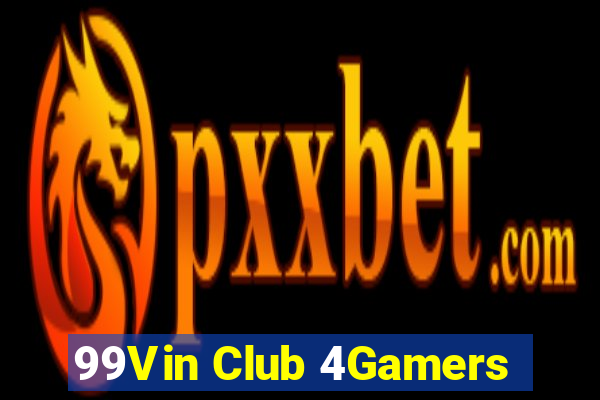 99Vin Club 4Gamers