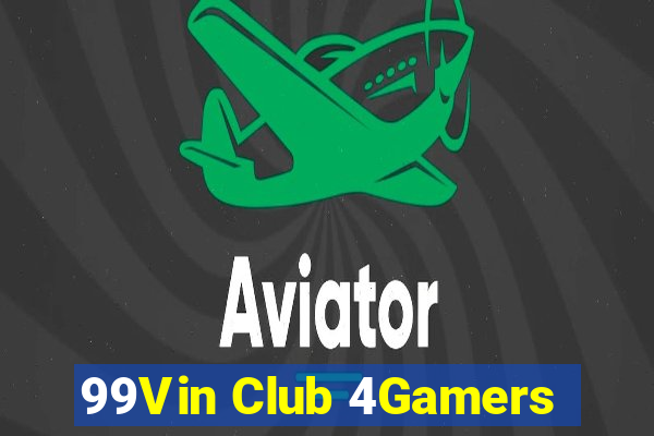 99Vin Club 4Gamers